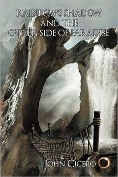 Rainbow's Shadow and the Other Side of Paradise - 9781468523874