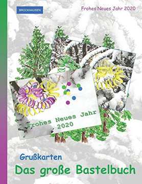 Brockhausen: Grußkarten - Das Grosse Bastelbuch: Frohes Neues Jahr 2020 (German Edition)