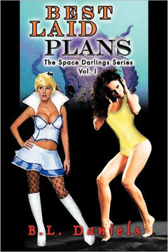 Best Laid Plans: The Space Darlings Series - 9781463419189
