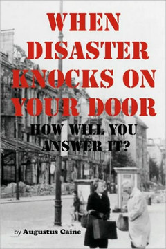 When Disaster Knocks on Your Door How Will You Answer It? - 9781452053844