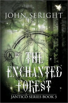 The Enchanted Forest: Jantico Series Book 3