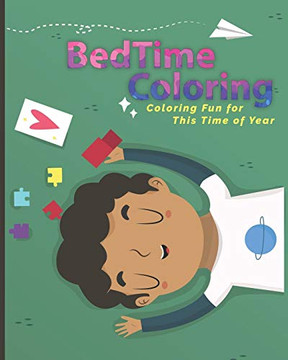 BedTime Coloring: Coloring Fun for This Time of Year