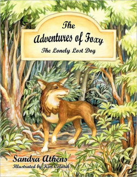 The Adventures of Foxy: The Lonely Lost Dog