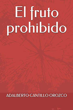El fruto prohibido (Spanish Edition) El fruto prohibido (Spanish Edition)