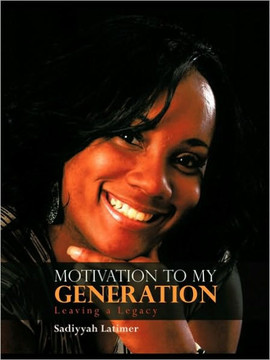 Motivation to My Generation: Leaving a Legacy