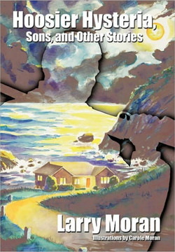 Hoosier Hysteria, Sons, and Other Stories - 9781452079158