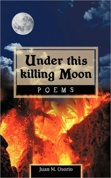 Under this killing Moon: Poems