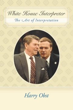 White House Interpreter: The Art of Interpretation - 9781452006154