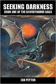 Seeking Darkness: Book One of the Silverthorne Saga - 9781463404680