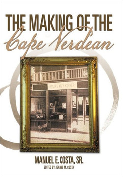 The Making of the Cape Verdean - 9781463401344