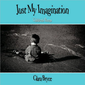 Just My Imagination: Children's Poems