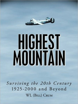 Highest Mountain: Surviving the 20th Century 1925-2000 and Beyond