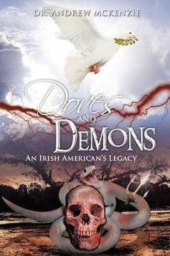 Doves and Demons: An Irish American's Legacy - 9781477251744