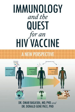 Immunology and the Quest for an HIV Vaccine: A New Perspective - 9781468508307
