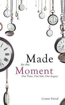 Made for This Moment: Our Time, Our Life, Our Legacy