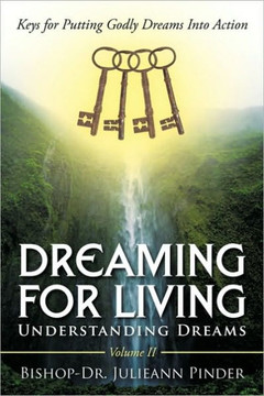 Dreaming for Living: Understanding Dreams, Volume II