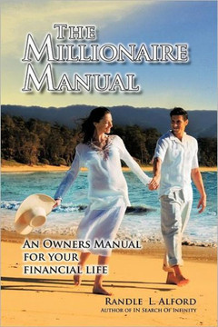 The Millionaire Manual: An Owners Manual for Your Financial Life - 9781463435912