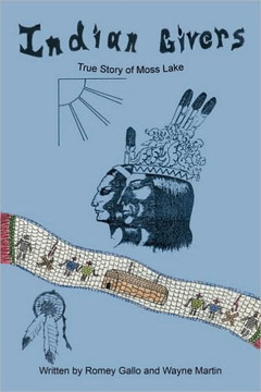 Indian Givers: True Story of Moss Lake
