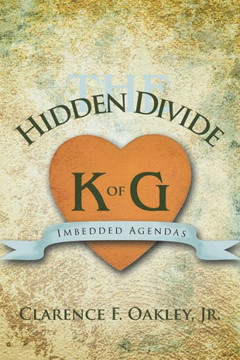 The Hidden Divide: Imbedded Agendas - 9781481748889