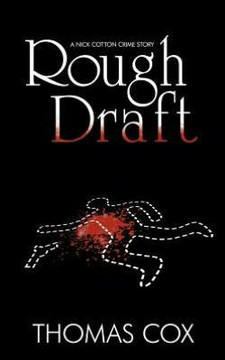 Rough Draft: A Nick Cotton Crime Story