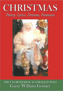 Christmas: Poetry, Lyrics, Dreams, Fantasies - 9781452037875