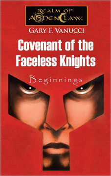 Covenant of the Faceless Knights: Beginnings