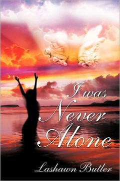 I Was Never Alone - 9781463406066