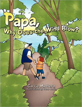 Papa, Why Does the Wind Blow?