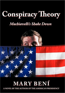 Conspiracy Theory: Machiavelli's Shake Down - 9781449051051