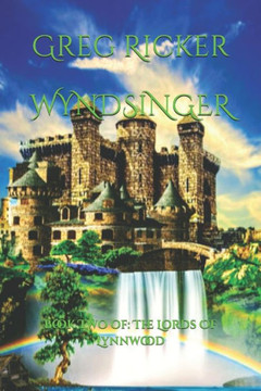 Wyndsinger : Book Two Of: The Lords Of Lynnwood