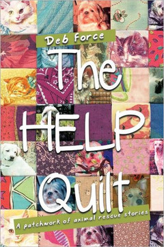 The HELP Quilt: A patchwork of animal rescue stories - 9781467062787