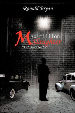 Maximillion Slaughter: That Ain't No Jive - 9781463434762