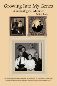 Growing Into My Genes: A Genealogical Memoir