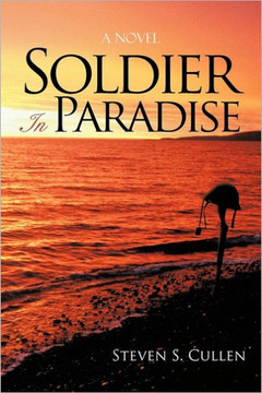 Soldier in Paradise - 9781463459826
