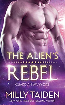 The Alien'S Rebel (Guardian Warriors)