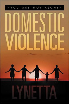 Domestic Violence: You Are Not Alone - 9781468525632