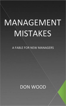 Management Mistakes: A Fable For New Managers