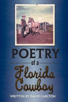 Poetry of a Florida Cowboy - 9781477268575
