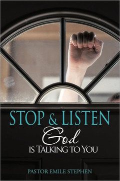 Stop & Listen: God is Talking to You Stop & Listen: God is Talking to You