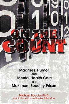 On the Count: Madness, Humor, and Mental-Health Care in a Maximum-Security Prison - 9781467060264 On the Count: Madness, Humor, and Mental-Health Care in a Maximum-Security Prison - 9781467060264