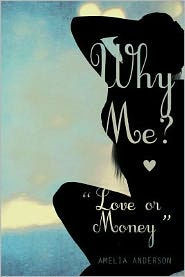 Why Me? Love or Money
