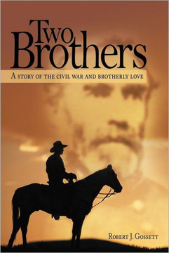 Two Brothers: A Story of the Civil War and Brotherly Love - 9781477225608