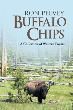 Buffalo Chips: A Collection of Western Poems - 9781481765275