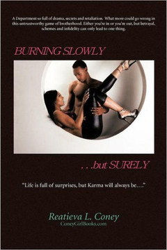 Burning Slowly, But Surely...: Life Is Full of Surprises, But Karma Will Always Be.... - 9781477228838