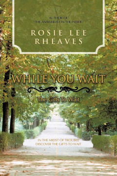 While You Wait: The Gifts To Wait - 9781477277478