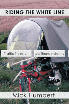 Riding The White Line: Traffic Tickets And Thunderstorms - 9781463412777