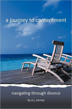 A journey to contentment: navigating through divorce - 9781468553130