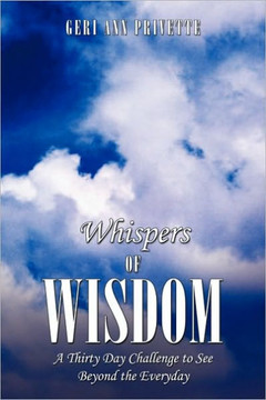 Whispers of Wisdom: A Thirty Day Challenge to See Beyond the Everyday