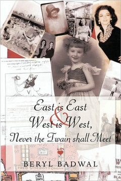 East is East and West is West, Never the Twain shall Meet - 9781449029821