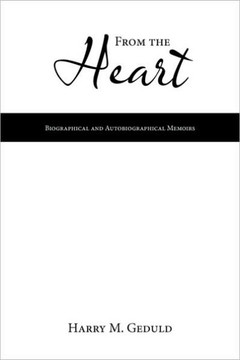 From the Heart: Biographical and Autobiographical Memoirs